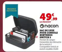 Hyper U Nacon sac de luxe pour console nintendo switch 2 offre