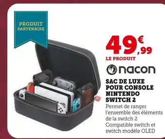 Hyper U Nacon sac de luxe pour console nintendo switch 2 offre