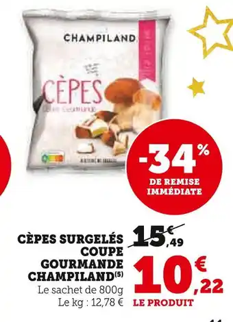 Super U Champiland cèpes surgelés coupe gourmande offre