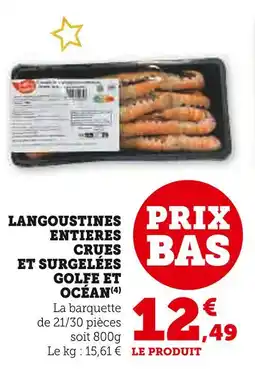 Super U Langoustines entières crues et surgelées golfe et océan offre