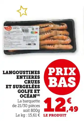 Super U Langoustines entières crues et surgelées golfe et océan offre