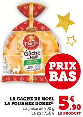 Super U La fourée dorée la gâche de noël offre