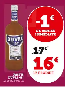 Super U Duval pastis duval 45° offre