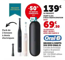 Hyper U Oral-b brosse à dents io2 duo offre