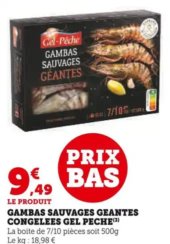 Super U Gel peche gambas sauvages geantes congelées offre