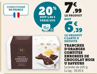 Super U U tranches d'oranges confites enrobées de chocolat noir offre