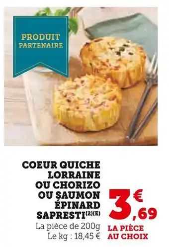 Super U Sapresti coeur quiche lorraine ou chorizo ou saumon épinard offre