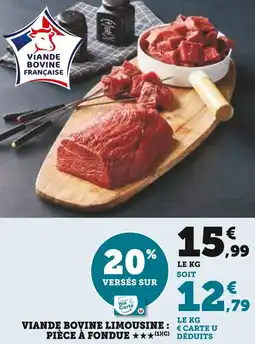 Super U Viande bovine limousine : pièce à fondue offre