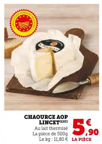 Super U Lincet chaource aop offre