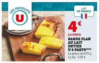 Super U U bande flan au lait entier 6 parts offre