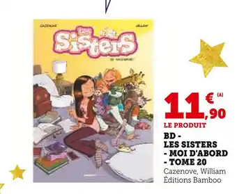 Super U Bd - les sisters - moi d'abord - tome 20 offre