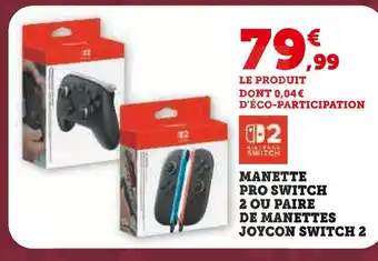 Super U Switch 2 manette pro switch 2 offre