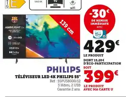 Super U Philips téléviseur led 4k 55 offre