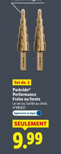 Lidl Parkside performance fraise ou forets offre