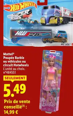 Lidl Mattel poupée barbie ou véhicules ou circuit offre