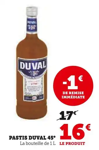 U Express Duval pastis duval 45° offre