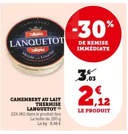 U Express Lanquetot camembert au lait thermisé offre