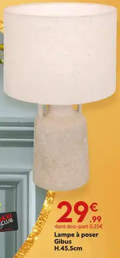 Maxi Bazar Lampe à poser gibus offre