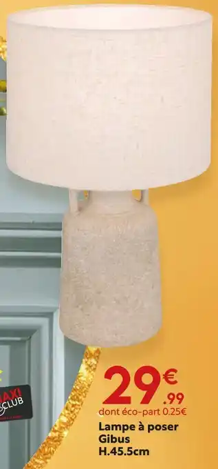 Maxi Bazar Lampe à poser gibus offre