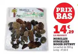 Super U Roger - morilles surgelees dutruy offre