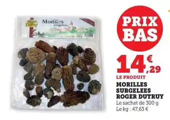 Super U Roger - morilles surgelees dutruy offre