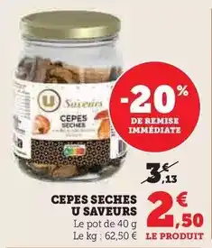 Super U U - saveurs cepes seches offre