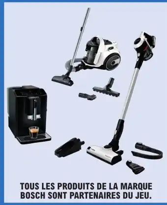 E.Leclerc TOUS LES PRODUITS DE LA MARQUE BOSCH SONT PARTENAIRES DU JEU offre