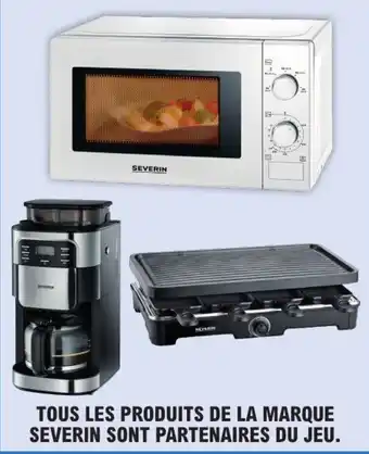 E.Leclerc TOUS LES PRODUITS DE LA MARQUE SEVERIN SONT PARTENAIRES DU JEU. offre