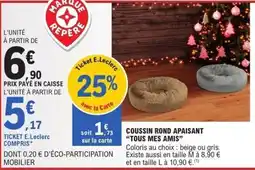 E.Leclerc Coussin rond apaisant tous mes amis offre
