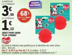 E.Leclerc Jouet pour chien play strong offre