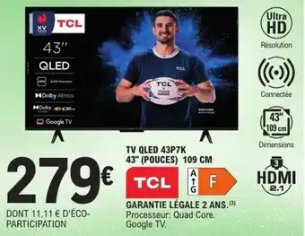 E.Leclerc Tv qled 43p7k 43" pouces offre