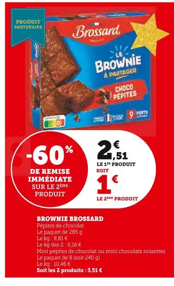 Super U Brossard brownie à partager choco pépites offre