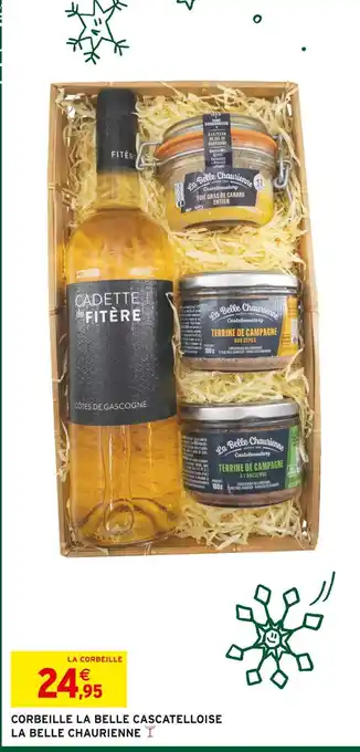Intermarché La belle chaurienne corbeille la belle cascatelloise offre