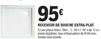 E.Leclerc Brico Receveur de douche extra-plat offre