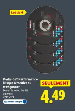Lidl PARKSIDE Performance Disque à meuler ou tronçonner offre