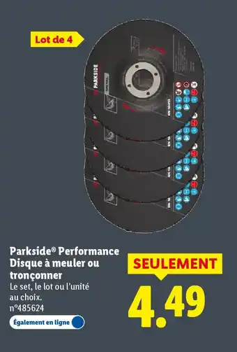 Lidl PARKSIDE Performance Disque à meuler ou tronçonner offre