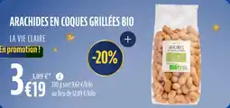 La Vie Claire Arachides en coques grillées bio offre