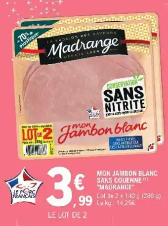 E.Leclerc Mon jambon blanc sans couenne offre