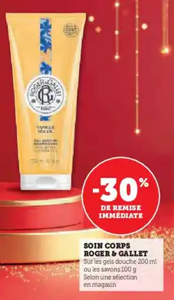 Super U Soin corps roger & gallet offre