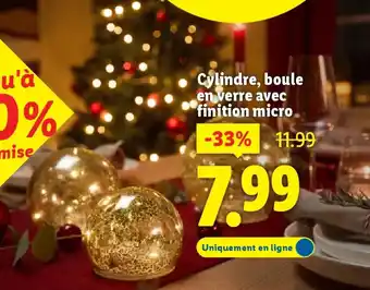 Lidl Cylindre, boule en verre avec finition micro offre