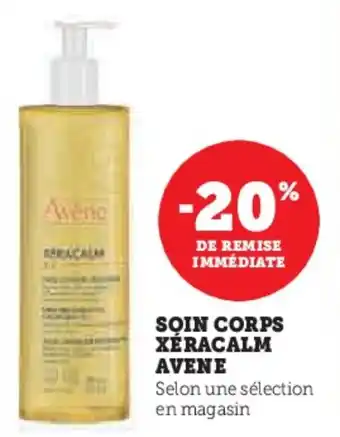Super U Soin corps xéracalm avene offre
