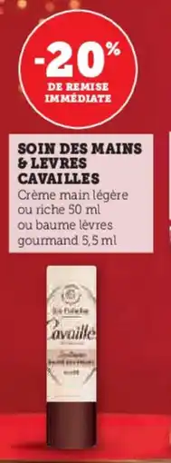 Super U Soin des mains & levres cavailles offre