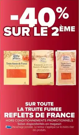 Carrefour Market Sur toute la truite fumee reflets de france offre