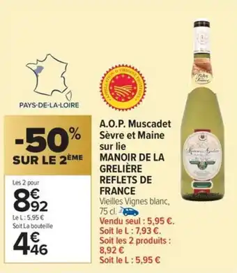 Carrefour Market A.o.p. muscadet sèvre et maine sur lie manoir de la grelière reflets de france offre