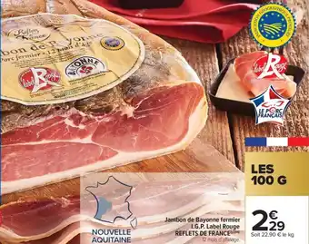 Carrefour Market Jambon de bayonne fermier i.g.p. label rouge reflets de france offre