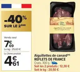 Carrefour Market Aiguillettes de canard reflets de france offre