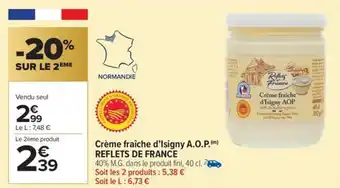 Carrefour Market Crème fraîche d'isigny a.o.p. reflets de france offre