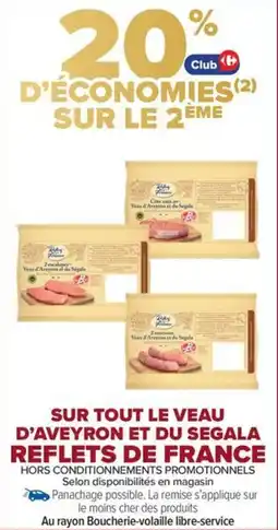 Carrefour Market Sur tout le veau d'aveyron et du segala reflets de france offre