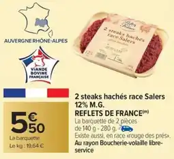 Carrefour Market 2 steaks hachés race salers 12% m.g. reflets de france offre