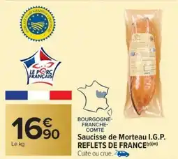 Carrefour Market Saucisse de morteau i.g.p. reflets de france offre